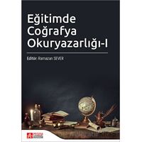 Eğitimde Coğrafya Okuryazarlığı - I - Kolektif - Pegem Akademi Yayıncılık