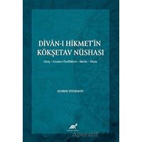 Divan-ı Hikmet’in Köşketav Nüshası - Senbek Utebekov - Paradigma Akademi Yayınları