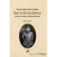 Ömür Su Gibi Akıp Giderken - Mithat Atabay - Paradigma Akademi Yayınları