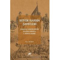 Büyük Harbin Şahitleri - Umut Akçakaya - Paradigma Akademi Yayınları
