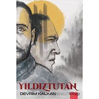 Yıldıztutan - Devrim Kalkan - Kaos Çocuk Parkı Yayınları