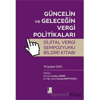 Güncelin ve Geleceğin Vergi Politikalar Dijital Vergi Sempozyumu Bildiri Kitabı (19 Şubat 2021)