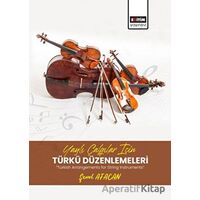 Yaylı Çalgılar İçin Türkü Düzenlemeleri - Taner Topaloğlu - Eğitim Yayınevi - Bilimsel Eserler