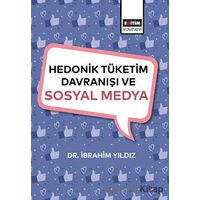 Hedonik Tüketim Davranışı ve Sosyal Medya - İbrahim Yıldız - Eğitim Yayınevi - Bilimsel Eserler