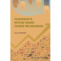 Demokrasi ve Ekonomik Büyüme İlişkisi Üzerine Bir İnceleme