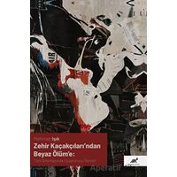 Zehir Kaçakçıları’ndan Beyaz Ölüm’e: Türk Sinemasında Uyuşturucu Temsili