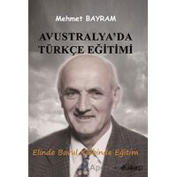 Avustralyada Türkçe Eğitimi - Mehmet Bayram - Paradigma Akademi Yayınları