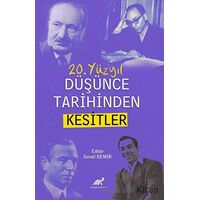 20. Yüzyıl Düşünce Tarihinden Kesitler - Kolektif - Paradigma Akademi Yayınları