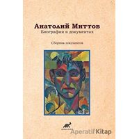 Belgelerde Anatoly Mittov Biyografisi - Kolektif - Paradigma Akademi Yayınları