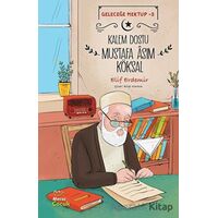 Geleceğe Mektup 3 - Kalem Dostu Mustafa Asım Köksal - Elif Erdemir - Mecaz Çocuk