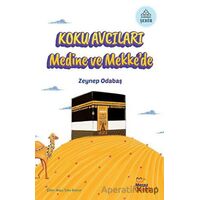 Koku Avcıları Medine ve Mekkede - Zeynep Odabaş - Mecaz Çocuk