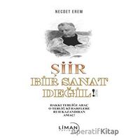 Şiir Bir Sanat Değil - Necdet Erem - Liman Yayınevi