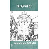 Telgrafçı - Kemaleddin Tokatlı - Platanus Publishing
