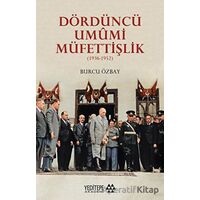 Dördüncü Umumi Müfettişlik - Burcu Özbay - Yeditepe Akademi