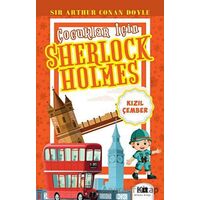 Çocuklar İçin Sherlock Holmes - Kızıl Çember - Sir Arthur Conan Doyle - Mirhan Kitap