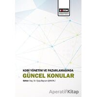 Kobi Yönetim ve Pazarlamasında Güncel Konular - Kolektif - Eğitim Yayınevi - Bilimsel Eserler