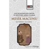 Gastronomik Bir Değer ve Kültürel Miras Olarak Mesir Macunu