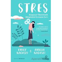 Stres: Duygusal Tükenmişlik Döngüsünü Kırmanın Sırrı - Amelia Nagoski - Nova Kitap