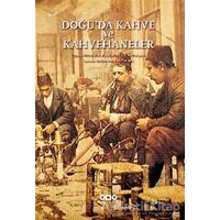 Doğu’da Kahve ve Kahvehaneler - Kolektif - Yapı Kredi Yayınları