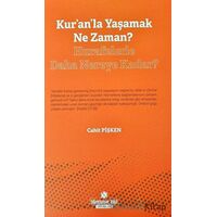 Kuranla Yaşamak Ne Zaman? - Hurafelerle Daha Nereye Kadar?