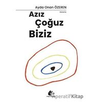 Azız Çoğuz Biziz - Ayda Onan Özeren - Meşe Kitaplığı