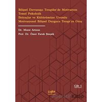 Bilişsel Davranışçı Terapiler’de Motivasyon Temel Psikolojik İhtiyaçlar ve Kültürümüze Uyumlu Motiva