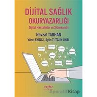 Dijital Sagˆlık Okuryazarlıgˆı - Nevzat Tarhan - Der Yayınları