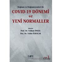 Değişen Ve Değişmeyenleri İle Covid-19 Dönemi Ve Yeni Normaller Cilt 1