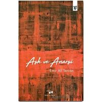 Aşk ve Anarşi - Emir Ali Tercan - Bilim ve Sanat Yayınları