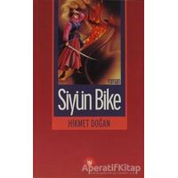 Siyün Bike - Hikmet Doğan - Tedev Yayınları