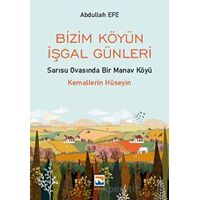 Bizim Köyün İşgal Günleri - Abdullah Efe - Nisan Kitabevi