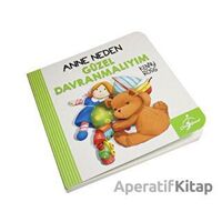 Anne Neden Güzel Davranmalıyım - Anna Casalis - Çocuk Gezegeni