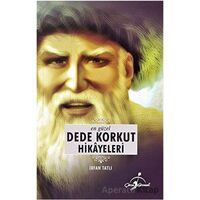 En Güzel Dede Korkut Hikayeleri - İrfan Tatlı - Çocuk Gezegeni