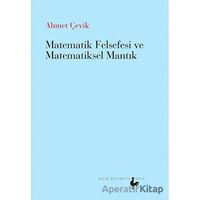 Matematik Felsefesi ve Matematiksel Mantık - Ahmet Çevik - Nesin Matematik Köyü