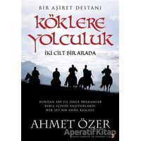Köklere Yolculuk (2 Cilt Bir Arada) - Ahmet Özer - Cinius Yayınları