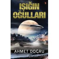 Işığın Oğulları - Ahmet Doğru - Cinius Yayınları