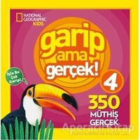 Garip Ama Gerçek! 4 - 350 Müthiş Gerçek - Kolektif - Beta Kids