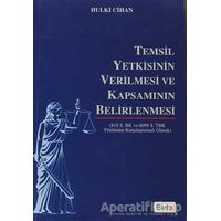 Temsil Yetkisinin Verilmesi ve Kapsamının Belirlenmesi - Hulki Cihan - Beta Yayınevi