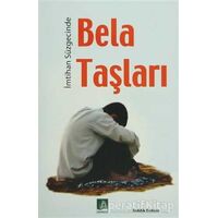 İmtihan Süzgecinde Bela Taşları - Sıddık Erdem - Semere Yayınları