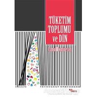 Tüketim Toplumu ve Din - İsmail Demirezen - Dem Yayınları