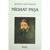 Midhat Paşa - Mehmet Zeki Pakalın - Divan Kitap