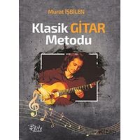 Klasik Gitar Metodu - Murat İşbilen - Beste Yayınları