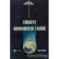 Türkiye Ormancılık Tarihi - Yücel Çağlar - ODTÜ Geliştirme Vakfı Yayıncılık