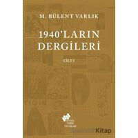 1940ların Dergileri Cilt 1 - M. Bülent Varlık - Sosyal Tarih Yayınları