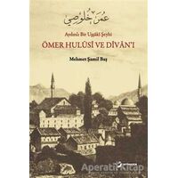 Aydınlı Bir Uşşaki Şeyhi / Ömer Hulusi ve Divan’ı - Mehmet Şamil Baş - Okur Akademi