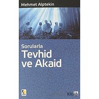 Sorularla Tevhid ve Akaid - Mehmet Alptekin - Çıra Yayınları