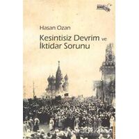 Kesintisiz Devrim ve İktidar Sorunu - Hasan Ozan - Sınırsız Kitap