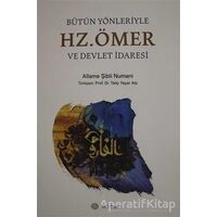 Bütün Yönleriyle Hz. Ömer ve Devlet İdaresi - Allame Şibli Numani - Mahya Yayınları