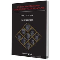 Dünya Edebiyatının Efsaneleşen Kahramanları - Aysu Erden - Hayal Yayınları