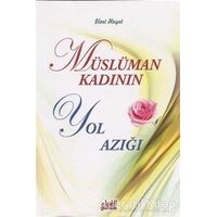 Müslüman Kadının Yol Azığı - İlmi Heyet - Guraba Yayınları